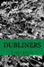 Dubliners by James Joyce