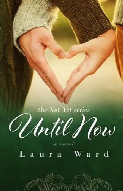Until Now by Laura Ward