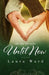 Until Now by Laura Ward
