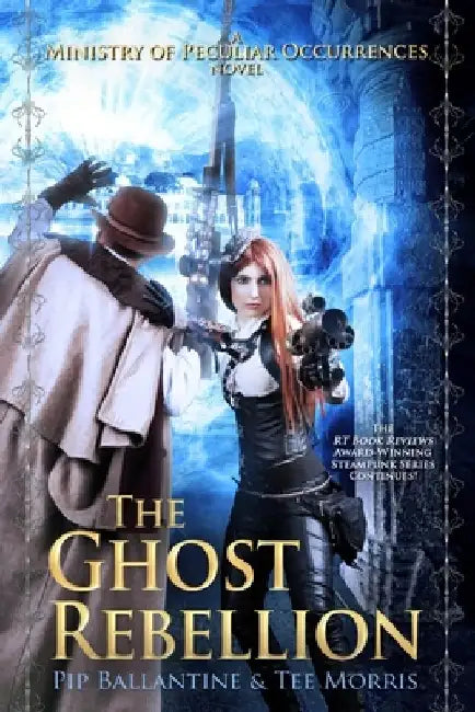 The Ghost Rebellion by Tee Morris