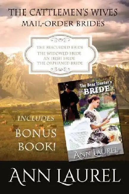 The Cattlemen's Wives Series (Mail Order Bride) + Bonus Book by Ann Laurel