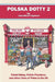 Polska Dotty 2: Polski Sklep, Polish Plumbers, and Other Tales of Poles in the UK by Jonathan Lipman