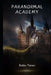 Paranormal Academy by Bobbie Palmer