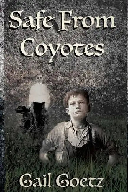 Safe From Coyotes by Gail Goetz