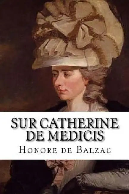 Sur Catherine de Medicis by Edibooks