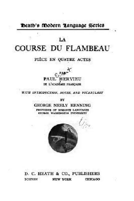 La course du flambeau, pièce en quatre actes by Hervieu, Paul