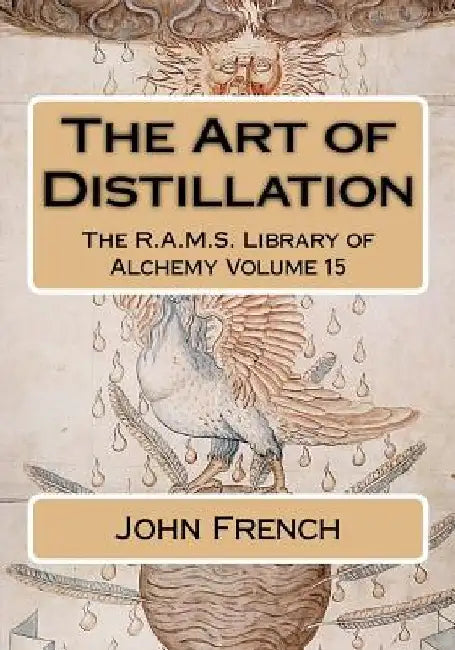 The Art of Distillation by Philip N. Wheeler
