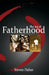 The Joy of Fatherhood: Insights and Inspiration for Better Parenting by Steven M. Fisher