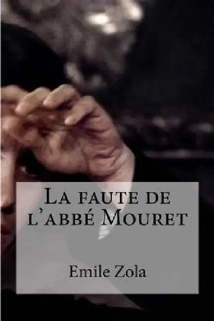 La faute de l´abbe Mouret by Edibooks