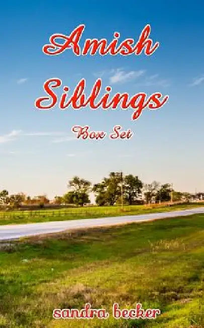 Amish Siblings by Sandra Becker