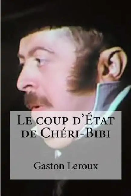 Le coup d´Etat de Cheri-Bibi by Hollybooks
