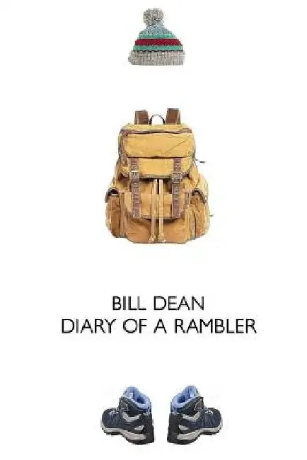 Diary of a Rambler by Bill Dean