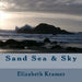 Sand Sea & Sky by Elizabeth Kramer