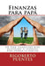 Finanzas para papa (edicion especial dia del padre): Manual de Planificacion Financiera Personal by Puentes, Rigoberto