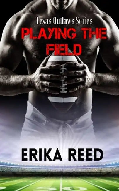 Playing The Field by Erika Reed