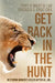 Get Back in the Hunt: Restoring Women's Health After 40...or... by Arcadia L. Cruz Dba