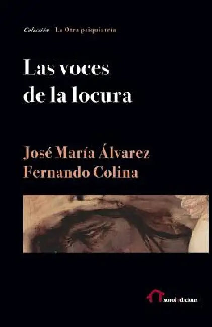 Las voces de la locura by Fernando Colina, José María Álvarez