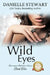 Wild Eyes by Danielle Stewart