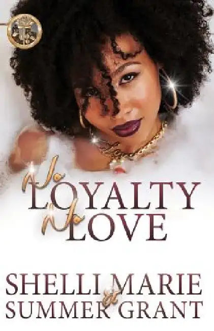 No Loyalty, No Love by Summer Grant