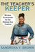 The Teacher's Keeper: Modern Devotionals for the Modern Day Teacher by Sandreka Y. Brown