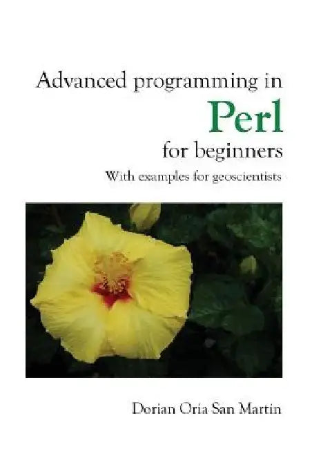 Advanced programming in Perl for beginners by Dorian Oria San Martin