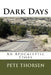 Dark Days: An Apocalyptic Story by Pete Thorsen