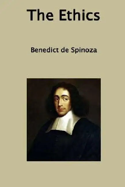 The Ethics by Benedict de Spinoza