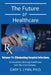 Eliminating Hospital Infections: The Future of Healthcare by Gary S. Lynn