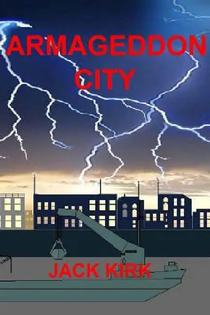 Armageddon City by Jack Kirk
