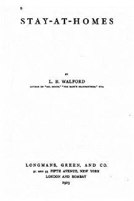 Stay at Homes by L. B. Walford