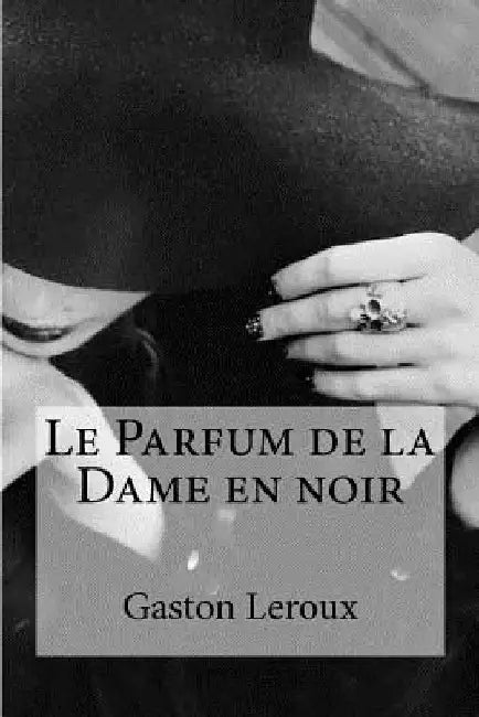 Le Parfum de la Dame en noir by Edibooks