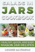 Salads in Jars Cookbook: Healthy, Quick and Easy Mason Jar Recipes by Louise Davidson