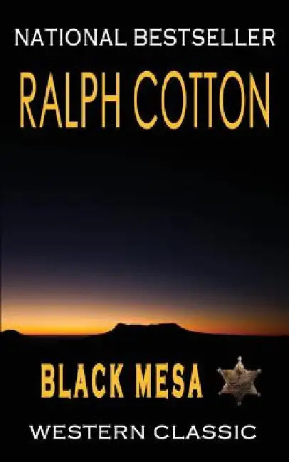 Black Mesa: A Ranger Sam Burrack Western Adventure by Ralph Cotton