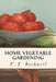 Home Vegetable Gardening by F. F. Rockwell