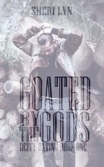 Goated by the Gods by Sheri Lyn