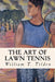 The Art of Lawn Tennis by William T. Tilden