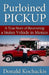 Purloined Pickup: A True Story of Recovering a Stolen Vehicle in Mexico by Donaldo Herrera Kochackis