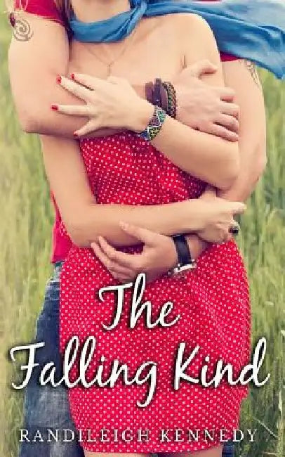 The Falling Kind by Randileigh Kennedy