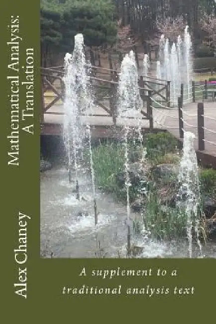 Mathematical Analysis: A Translation by Alex B. Chaney