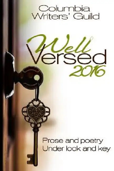 Well Versed 2016 by Columbia Writers Guild