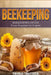 Beekeeping: Beekeeping Guide from Beginner to Expert by Thomas Thatcher