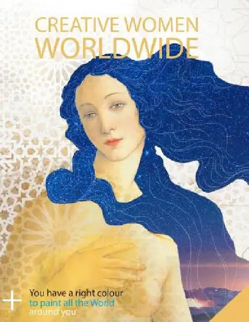 Creative Women WorldWide by A. V. Yakupova
