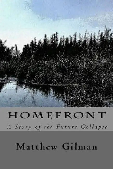 Homefront: A Story of the Future Collapse by Sarah Pagels