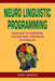 Neuro Linguistic Programming: Your Road to Happiness, Success and Confidence in Your Life by Johnson, Randy