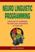 Neuro Linguistic Programming: Your Road to Happiness, Success and Confidence in Your Life by Johnson, Randy