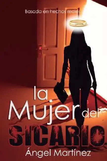 La Mujer del Sicario by Martinez, Angel