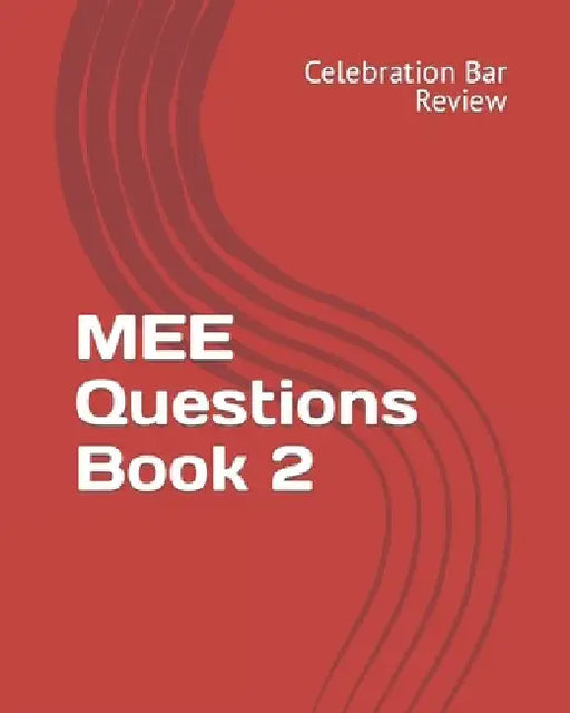 MEE Questions Book 2 by Celebration Bar Review LLC