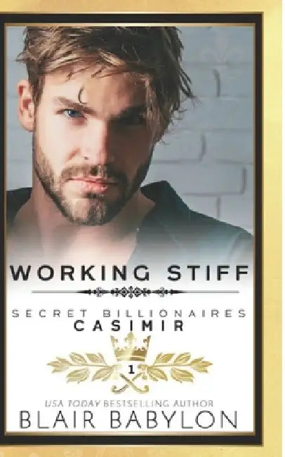 Working Stiff: Runaway Billionaires #1 by Blair Babylon