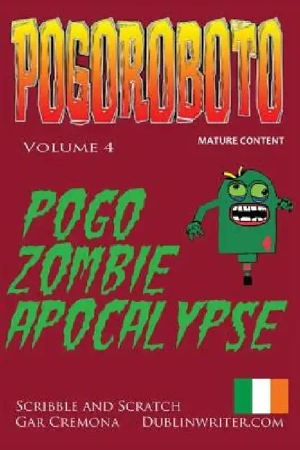 Pogoroboto: Pogo Zombie Apocalypse by Gar Cremona
