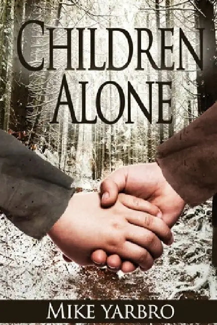 Children Alone by Mike Yarbro